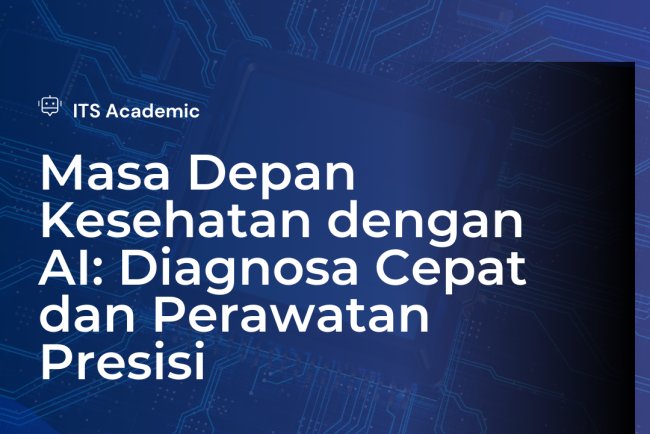 Masa Depan Kesehatan dengan AI: Diagnosa Cepat dan Perawatan Presisi
