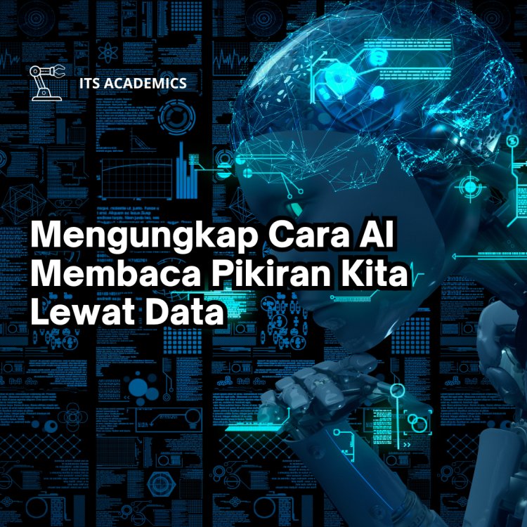 Mengungkap Cara AI Membaca Pikiran Kita Lewat Data