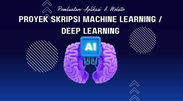 Proyek Skripsi Machine Learning / Deep Learning