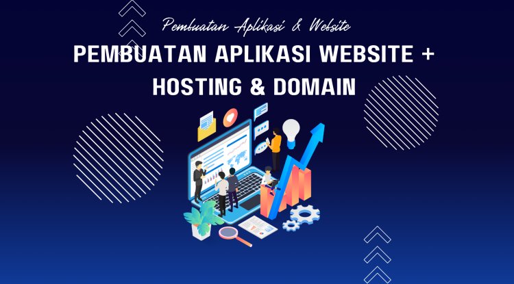 Pembuatan Aplikasi Website + Hosting & Domain 1 Tahun